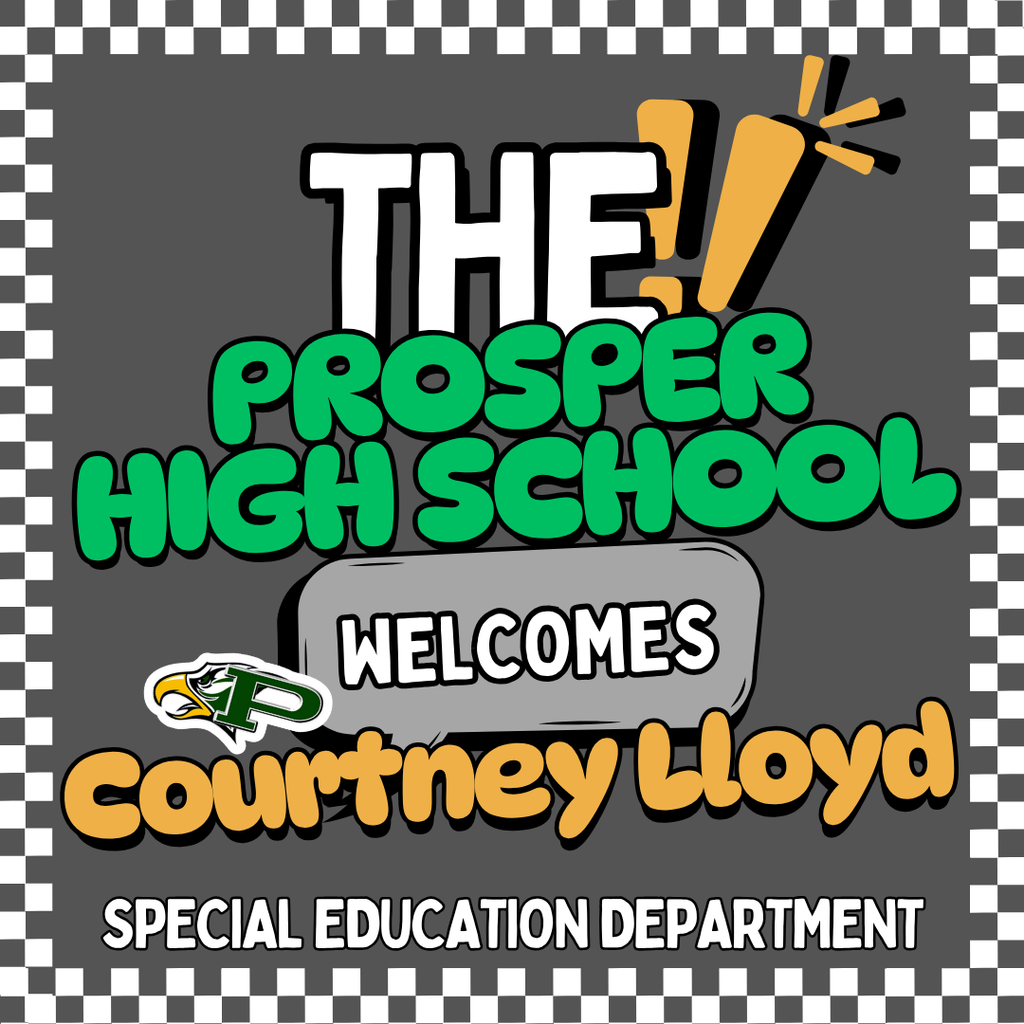 Graphic with a checkered border and text reading “The Prosper High School welcomes Courtney Lloyd, Special Education Department.”