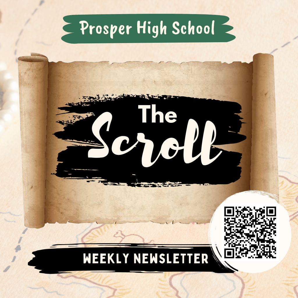 Graphic of Prosper High School’s weekly newsletter titled The Scroll. A parchment-style scroll background with bold black lettering reads ‘The Scroll.’ A QR code appears on the right with text below: ‘Weekly Newsletter.’ Hashtag THEship. 