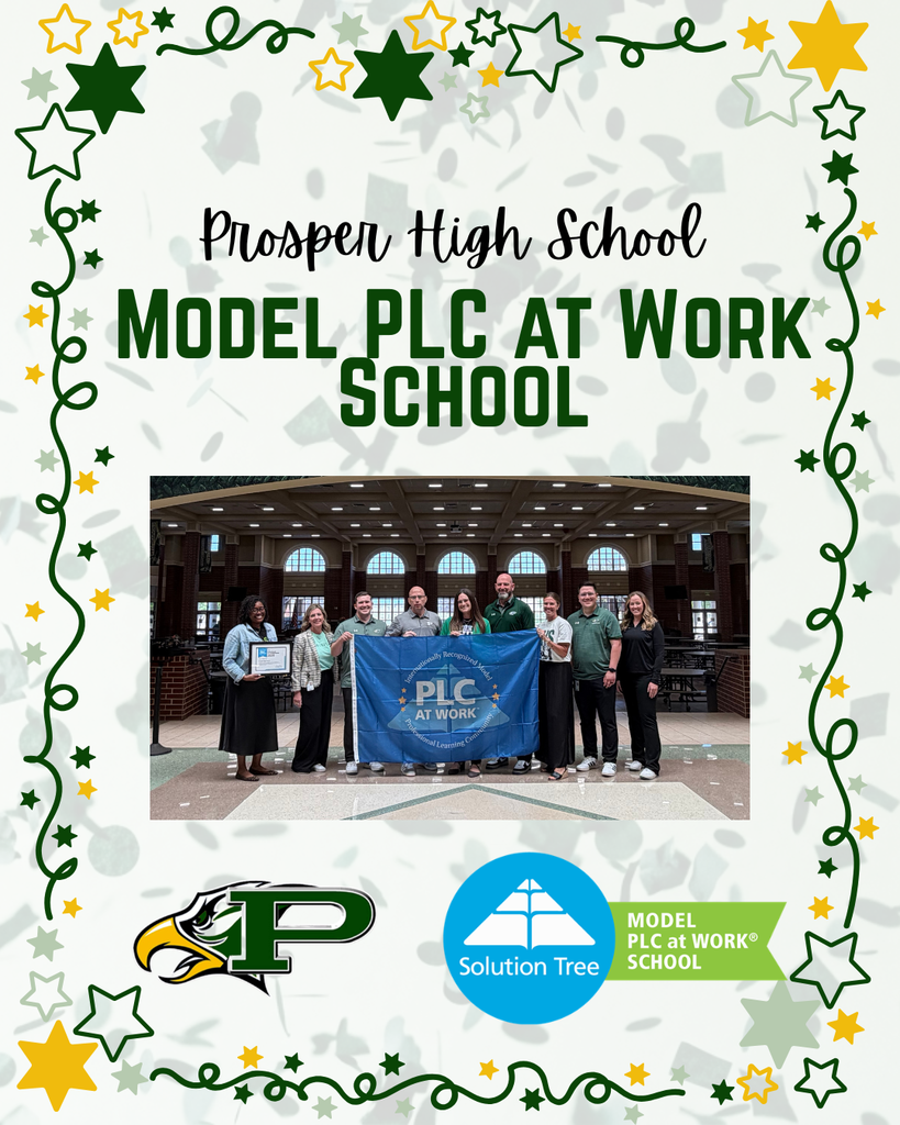 Prosper High School has been recognized as a Model PLC at Work Campus!