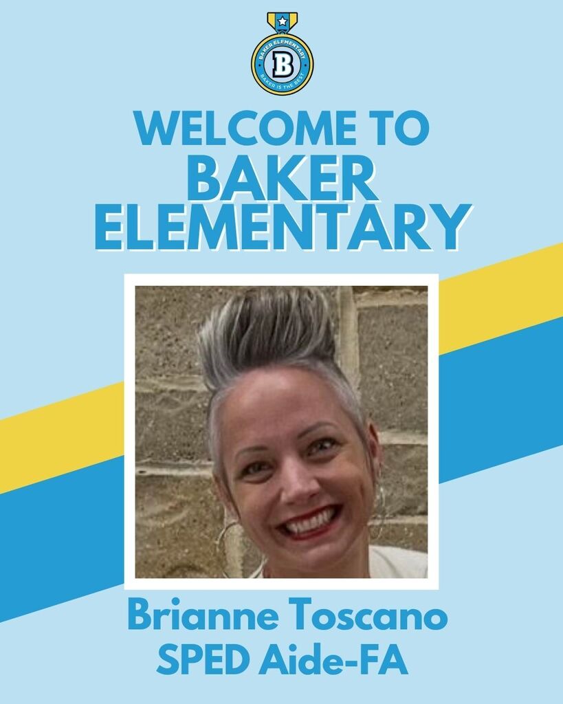 Baker Elementary Welcome Brianne Toscano