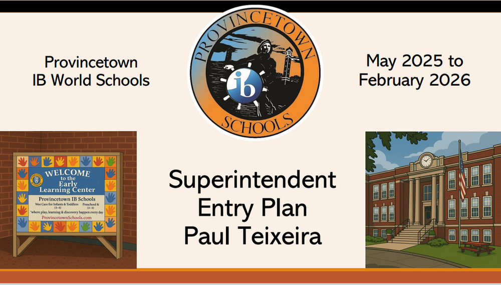 Superintendent Entry Plan Paul Teixeira