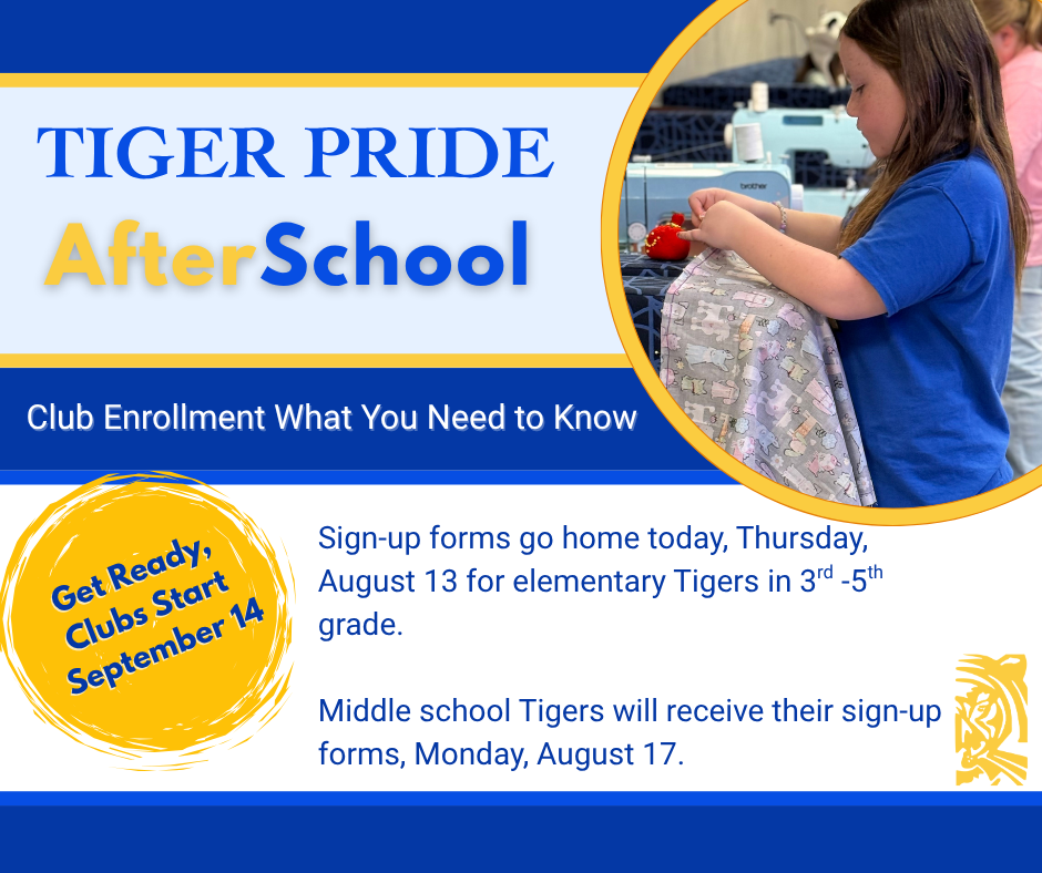 Tiger PRIDE After School sign up information August 13 goes home