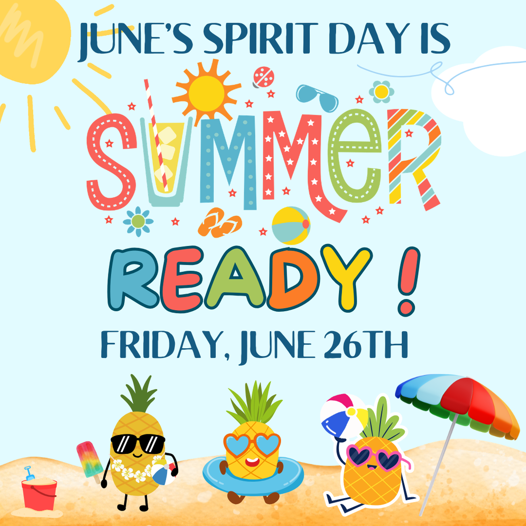 Colorful flyer announcing: "June's Spirit Day is Summer Ready! Friday, June 26th." The design features sunshine, beach-themed decorations, and cartoon pineapples wearing sunglasses and relaxing at the beach.