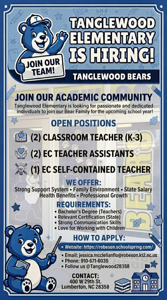 Tanglewood Elementary is Hiring! Join our academic community! Tanglewood is looking for passionate and dedicated individuals to join our Bear Family for the upcoming school year! Open Positions: 2 Classroom Teacher (K-3), 2 EC TA, 1 EC Self-Contained Teacher. We offer: strong support system, family environment, state salary, health benefits, professional growth. How to apply: http://robeson.schoolspring.com/