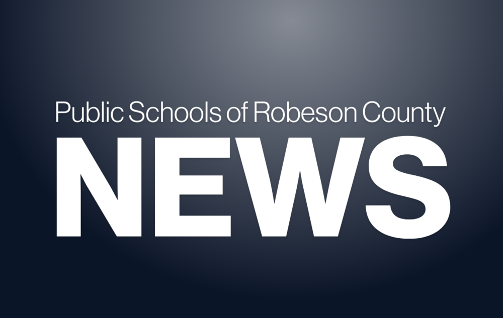 Public Schools of Robeson County News