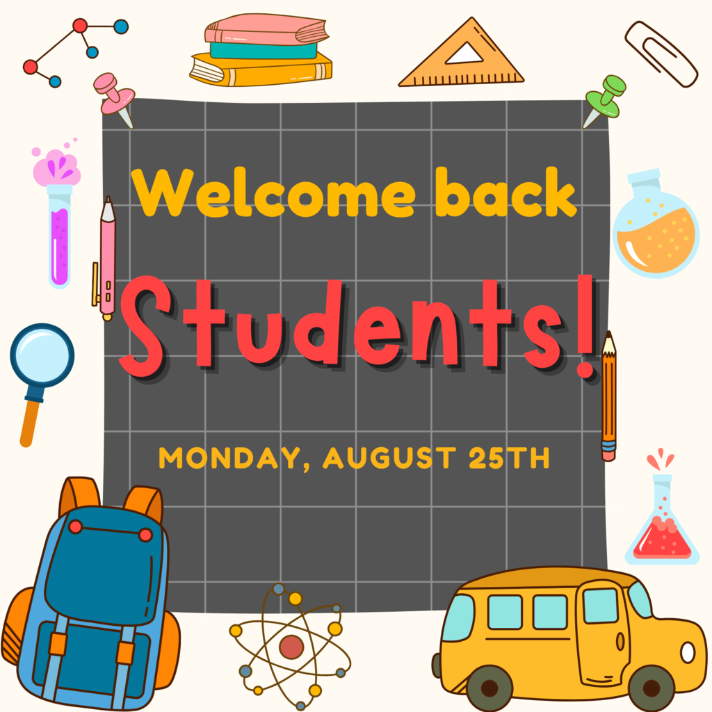 We are excited to begin the 2025–2026 school year and look forward to seeing our students and families on the first day of school, Monday, August 25. 🕗 The tardy bell rings at 7:50 a.m. each day, so please arrive on time. 🥞 Breakfast will not be served on the first day of school. Please make sure your child eats before arriving. We wish all of our students, families, faculty, and staff a wonderful and successful school year ahead!
