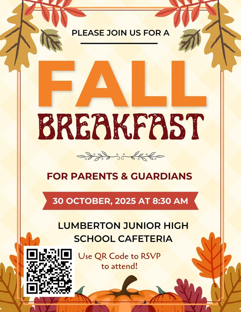 🍁 Fall Breakfast for Parents & Guardians! 🍁 We’re excited to invite all Lumberton Junior High School parents and guardians to our Fall Breakfast on Wednesday, October 30, 2025, at 8:30 AM! 🥞☕ Come enjoy a warm breakfast, connect with other families, and celebrate our strong school community. We can’t wait to see you there! 💛❤️ 📍 Location: Lumberton Junior High School 🗓️ Date: October 30, 2025 ⏰ Time: 8:30 AM #LJHS #CommunityStrong #FallBreakfast #FamilyEngagement