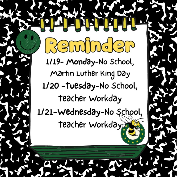 reminder no school January 19-21 for students.
