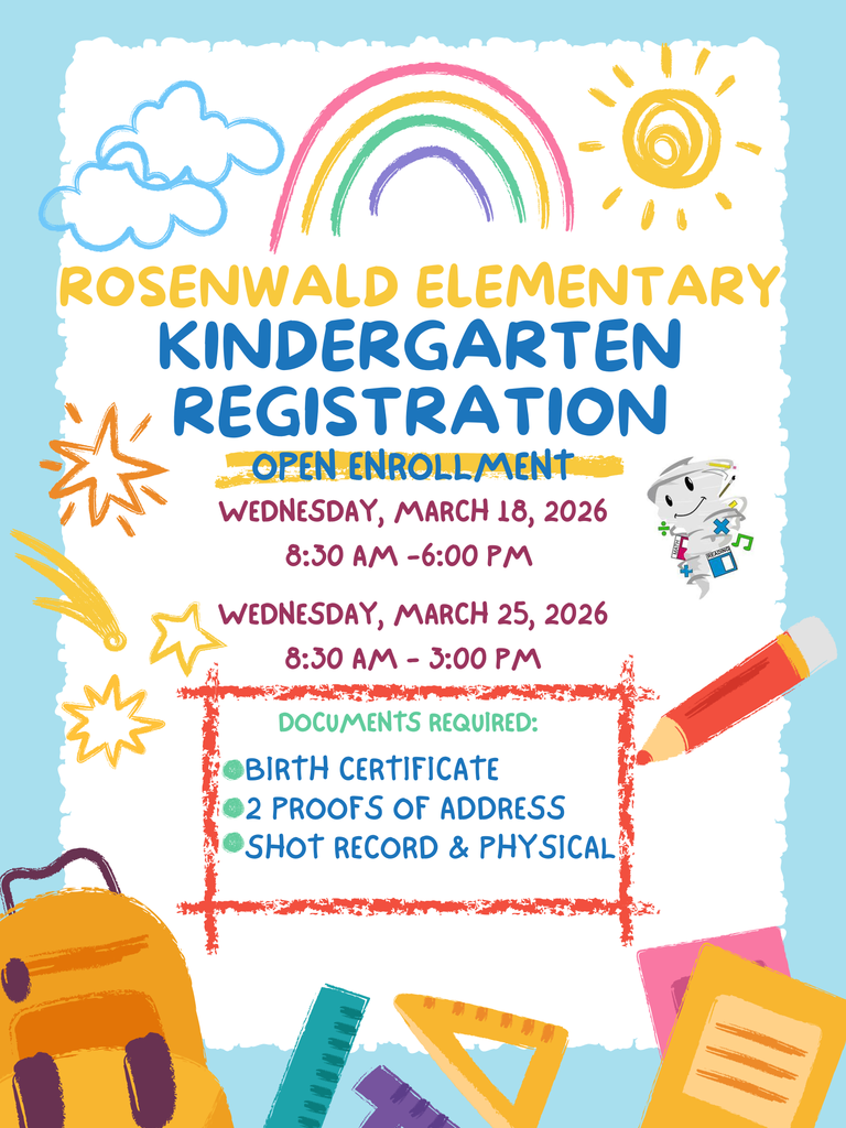 Colorful flyer for Rosenwald Elementary Kindergarten Registration Open Enrollment. The design includes childlike drawings of a rainbow, sun, clouds, stars, and school supplies. It lists two March 2026 registration dates with times and required documents: birth certificate, two proofs of address, and shot record with physical.