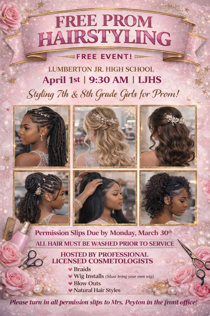 ✨ Prom Prep at Lumberton Jr. High! ✨ We are excited to help our students get ready for Prom 2026! 💃🕺 On April 1st at 9:30 AM, Lumberton Junior High School will be hosting FREE prom hair services during the school day for our students attending prom. 💈 Free Prom Haircuts for Boys Provided by The Chop Shop – Lumberton 💇♀️ Free Prom Hairstyling for Girls Provided by Professional Licensed Cosmetologists 📄 All male and female students were provided with permission slips to bring home. Permission slips must be signed and returned by Monday, March 30th in order for students to participate. 📌 All hair must be washed prior to service. 📌 Please return all permission slips to Mrs. Peyton in the front office. We are incredibly thankful for our community barbers and stylists who are volunteering their time to help our students look their best for prom night! ✨