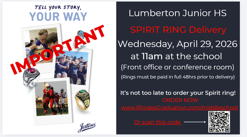 Flyer for Lumberton Junior High School promoting Spirit Ring Delivery. Large “IMPORTANT” text overlays photos of students (classroom, band, football) and class rings. Event details: Wednesday, April 29, 2026, at 11 a.m. at the school (front office or conference room). Note says rings must be paid in full 48 hours prior. Message: “It’s not too late to order your Spirit ring!” Includes “Order Now” with website link and a QR code for ordering. Jostens logo appears at the bottom.