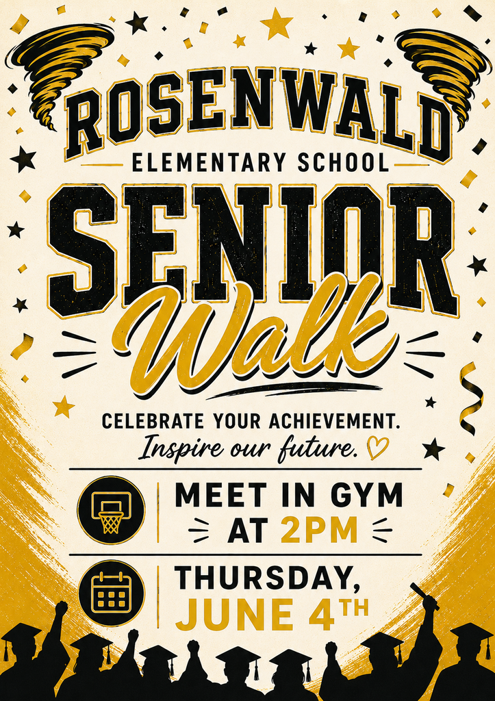 Black, gold, and white flyer for Rosenwald Elementary School’s Senior Walk. Large “Senior Walk” text appears in the center with gold tornado graphics representing the Little Twisters mascot. Confetti and stars decorate the background. Event details read: “Meet in Gym at 2PM” and “Thursday, June 4th.” Silhouettes of graduating seniors in caps and gowns line the bottom of the flyer.