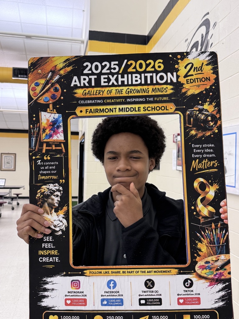 What an incredible celebration of creativity, imagination, and talent! The 2025–2026 Fairmont Middle School Art Exhibition, “Gallery of the Growing Minds,” was a tremendous success. We are proud of our student artists who showcased their unique perspectives, creativity, and artistic growth through a diverse collection of outstanding artworks. This exhibition highlighted not only artistic skills but also the power of creativity, critical thinking, innovation, and self-expression. Every piece displayed reflected the hard work, dedication, and imagination of our students. A heartfelt thank you to our parents, families, community members, school administrators, and staff for supporting arts education and helping make this event memorable. Your encouragement inspires our students to continue dreaming, creating, and growing. Congratulations to all of our young artists for sharing their talents and reminding us that creativity is one of the most powerful tools for shaping the future. Today’s artists are tomorrow’s innovators, designers, architects, entrepreneurs, and leaders. Thank you for being part of our journey and celebrating the extraordinary potential of our growing minds!