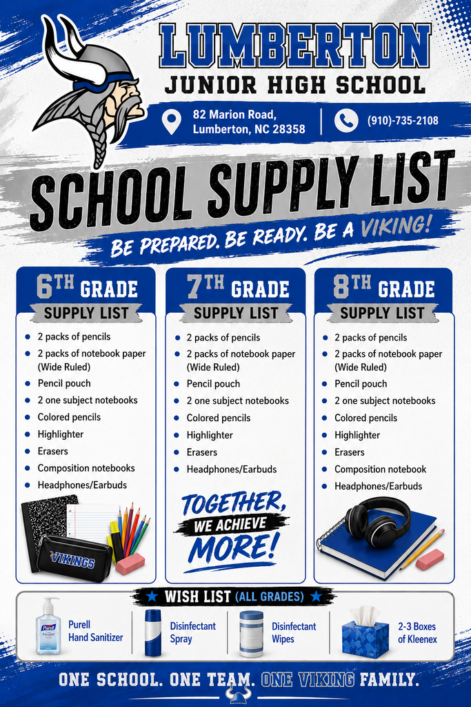 A blue, gray, black, and white school supply flyer for Lumberton Junior High School featuring the Viking mascot and the title "School Supply List." The flyer includes the school's address (82 Marion Road, Lumberton, NC 28358) and phone number ((910) 735-2108). Three side-by-side sections list school supplies for 6th, 7th, and 8th grades, including pencils, notebook paper, pencil pouch, one-subject notebooks, colored pencils, highlighters, erasers, headphones/earbuds, and composition notebooks (6th and 8th grades). A classroom wish list at the bottom requests Purell hand sanitizer, disinfectant spray, disinfectant wipes, and 2–3 boxes of Kleenex. The footer reads, "One School. One Team. One Viking Family." The overall design uses royal blue and gray school colors with bold typography and school-themed graphics.
