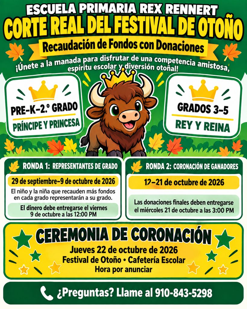 A green, yellow, white, and black Rex Rennert Elementary School flyer featuring a friendly cartoon buffalo wearing a gold crown and surrounded by colorful fall leaves. The flyer announces the Fall Festival Royal Court Donation Fundraiser. Pre-K through Grade 2 students compete for Prince and Princess, while Grades 3 through 5 compete for King and Queen. It lists the two fundraising rounds, submission deadlines, crowning ceremony information, and the school phone number 910-843-5298.