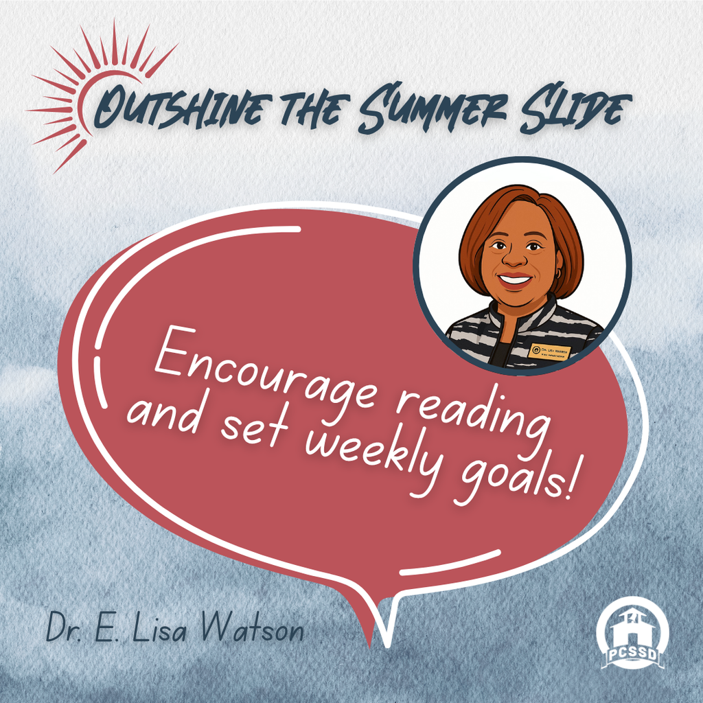 Outshine the Summer Slide with this literacy tip from MILLS MIDDLE Principal, Dr. E. Lisa Watson: "Have students select 2–3 books they are excited about & break the reading into chunks: A weekly page or chapter goal to finish the book by a certain date." #pcssdproud #serveall