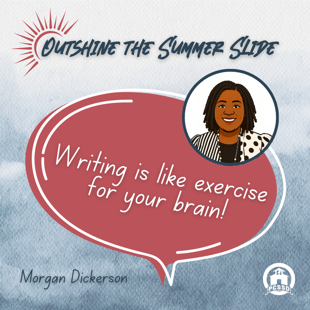 Outshine the Summer Slide with this helpful brain exercise from MAUMELLE HIGH Assistant Principal, Morgan Dickerson: "Writing helps you think clearly, spell better & tell great stories. You can try journaling, writing a letter or reviewing a movie or game." #pcssdproud #serveall