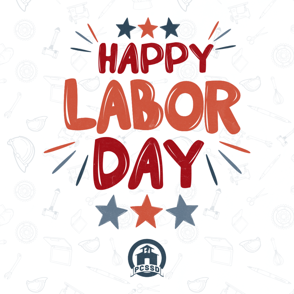 Happy Labor Day from PCSSD