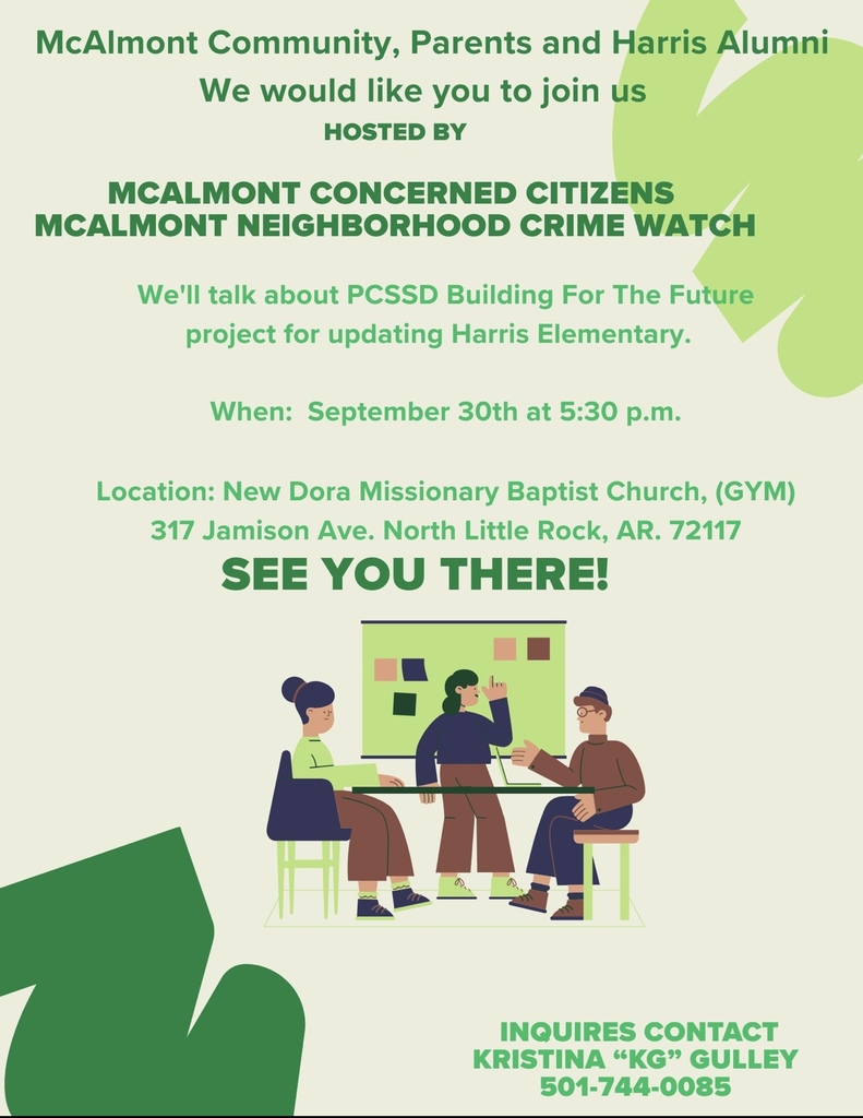 Flyer for a community meeting hosted by McAlmont Concerned Citizens and the McAlmont Neighborhood Crime Watch about the PCSSD Building For The Future project, focusing on updates to Harris Elementary. The event is scheduled for September 30 at 5:30 p.m. at New Dora Missionary Baptist Church (Gym), 317 Jamison Ave., North Little Rock, AR 72117. Contact listed: Kristina “KG” Gulley, 501-744-0085. The flyer includes illustrations of people sitting and talking, with the phrase “SEE YOU THERE!” highlighted to encourage attendance.
