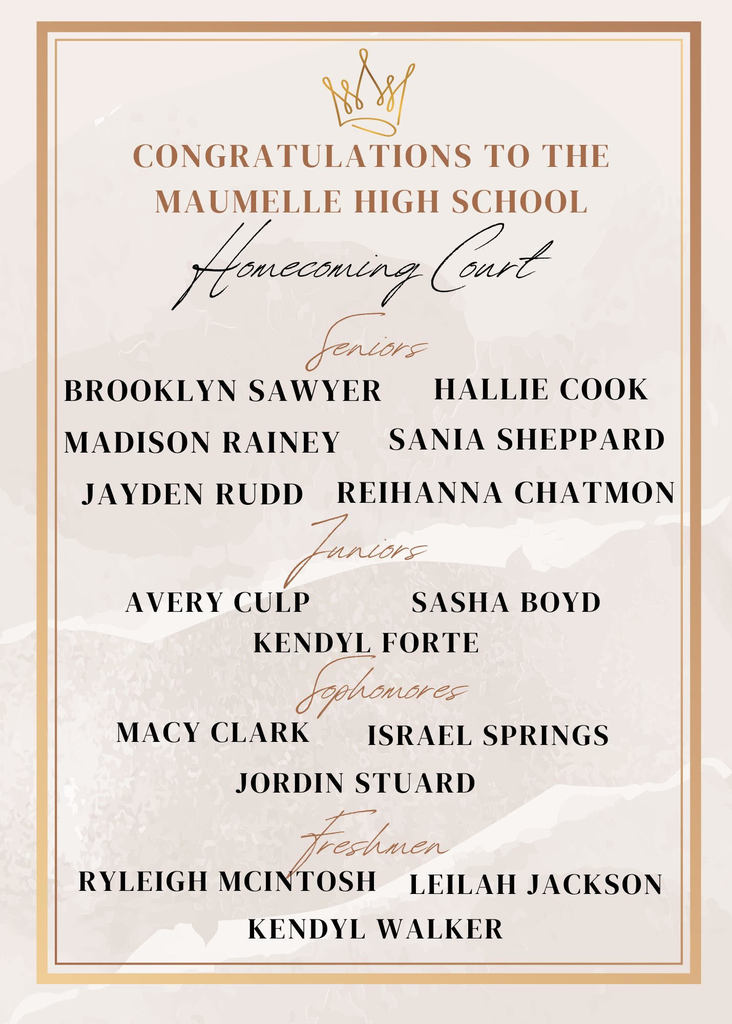 A flyer for the Maumelle Homecoming Court wit their names listed. 📸 Pictured from left to right ➡️ Ryleigh McIntosh, Macy Clark, Avery Culp, Brooklyn Sawyer, Sania Sheppard, Hallie Cook, Madison Rainey, Reihanna Chatmon, Sasha Boyd, Kendyl Forte, Israel Springs, Kendyl Walker, and Leilah Jackson.