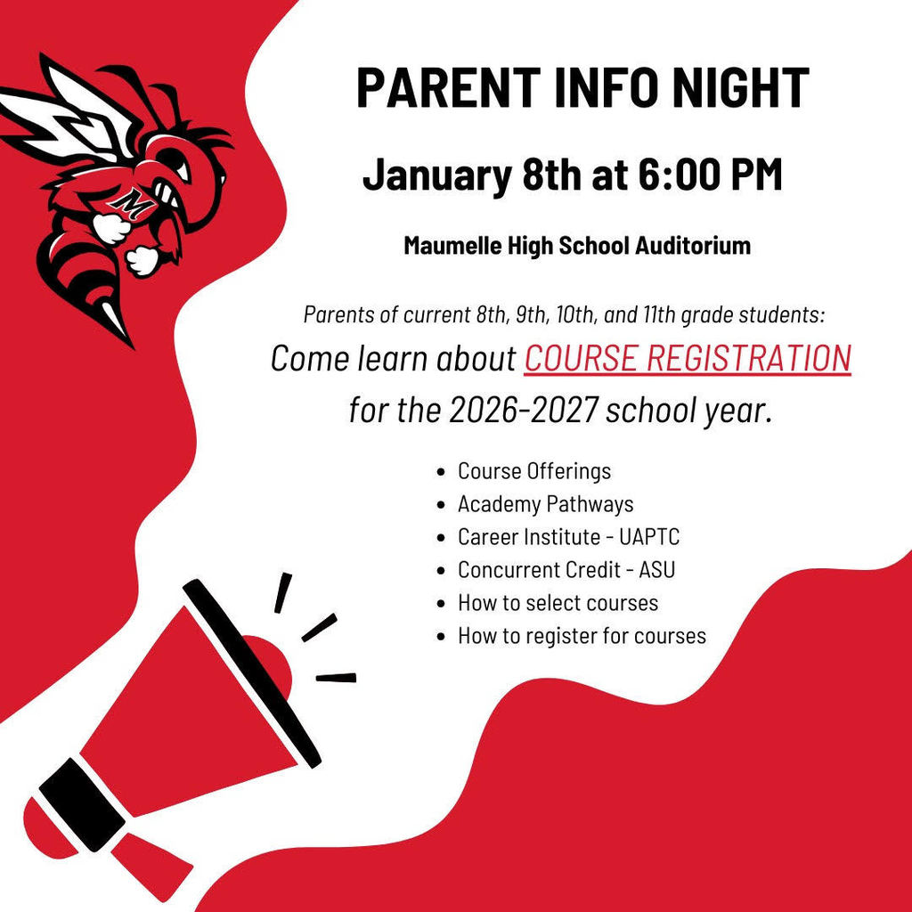 Flyer for Maumelle High School’s Parent Info Night on January 8 at 6:00 PM in the school auditorium. Directed at parents of current 8th–11th grade students, the event covers course registration for the 2026–2027 school year, including course offerings, academy pathways, Career Institute (UAPTC), concurrent credit (ASU), and how to select and register for courses. Features a red and white design with a hornet mascot and megaphone graphic.