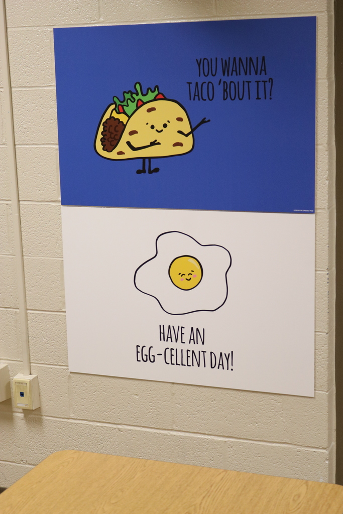 new cafeteria signs for Lawson Elementary. These say, "YOU WANNA TACO 'BOUT IT?" & "HAVE AN EGG-CELLENT DAY!"