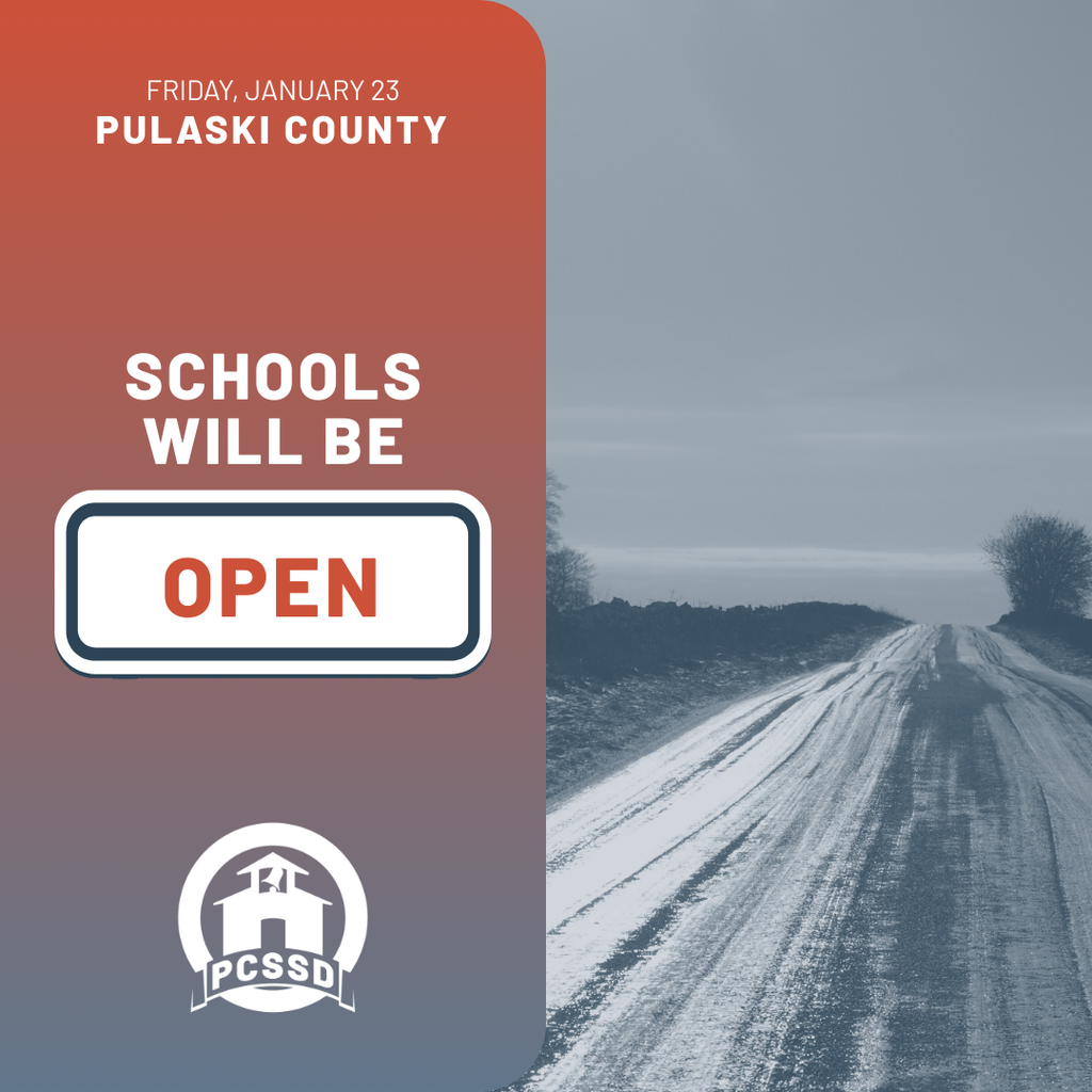 Friday, January 23. Pulaski County. Schools will be open.