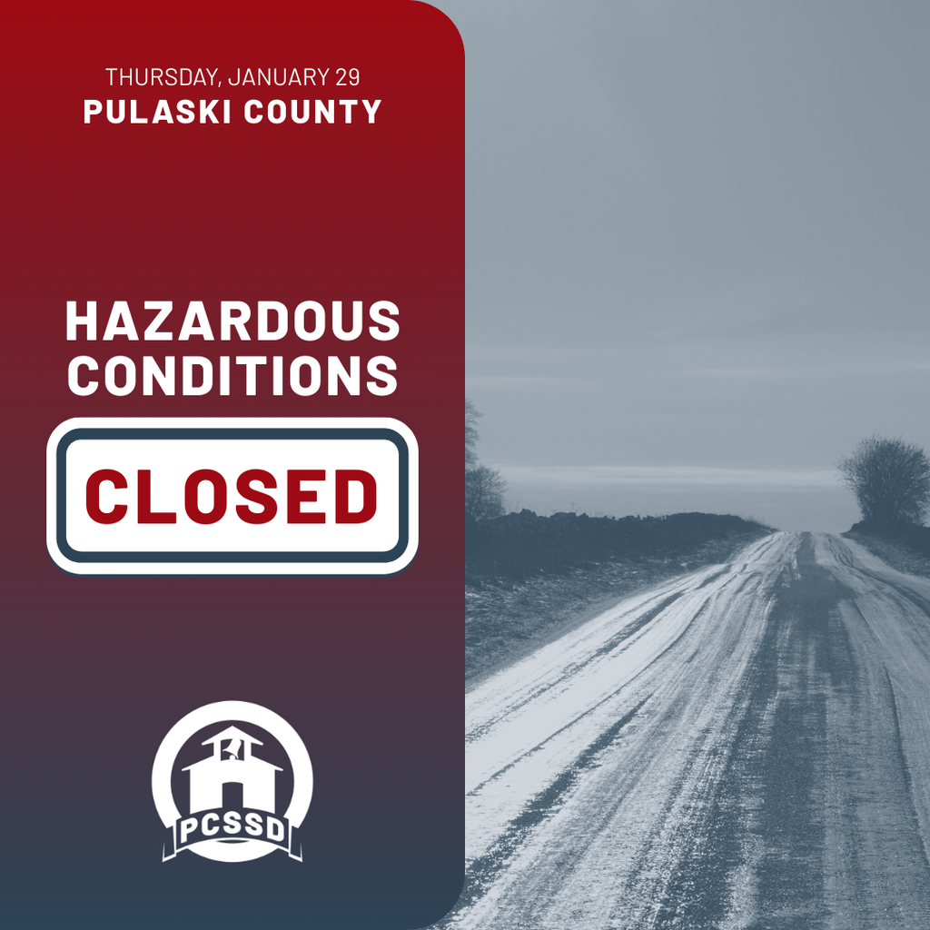 Thursday, January 29. Pulaski County. Hazardous Conditions. Closed.