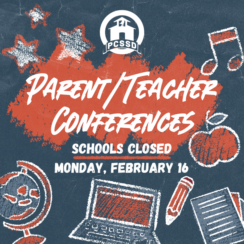 Alt text: A dark blue PCSSD announcement graphic with chalk‑style school doodles, including a globe, laptop, pencil, paper, apple, music note, and stars. Large red and white text reads “Parent/Teacher Conferences” and “Schools Closed Monday, February 16.” The PCSSD logo appears at the top.