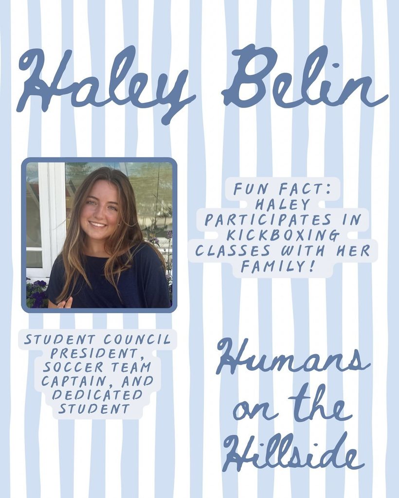 A “Humans on the Hillside” profile graphic featuring Haley Belin. Haley is smiling outdoors. Text shares that she participates in kickboxing with her family and lists roles including student council president, soccer team captain, and dedicated student.