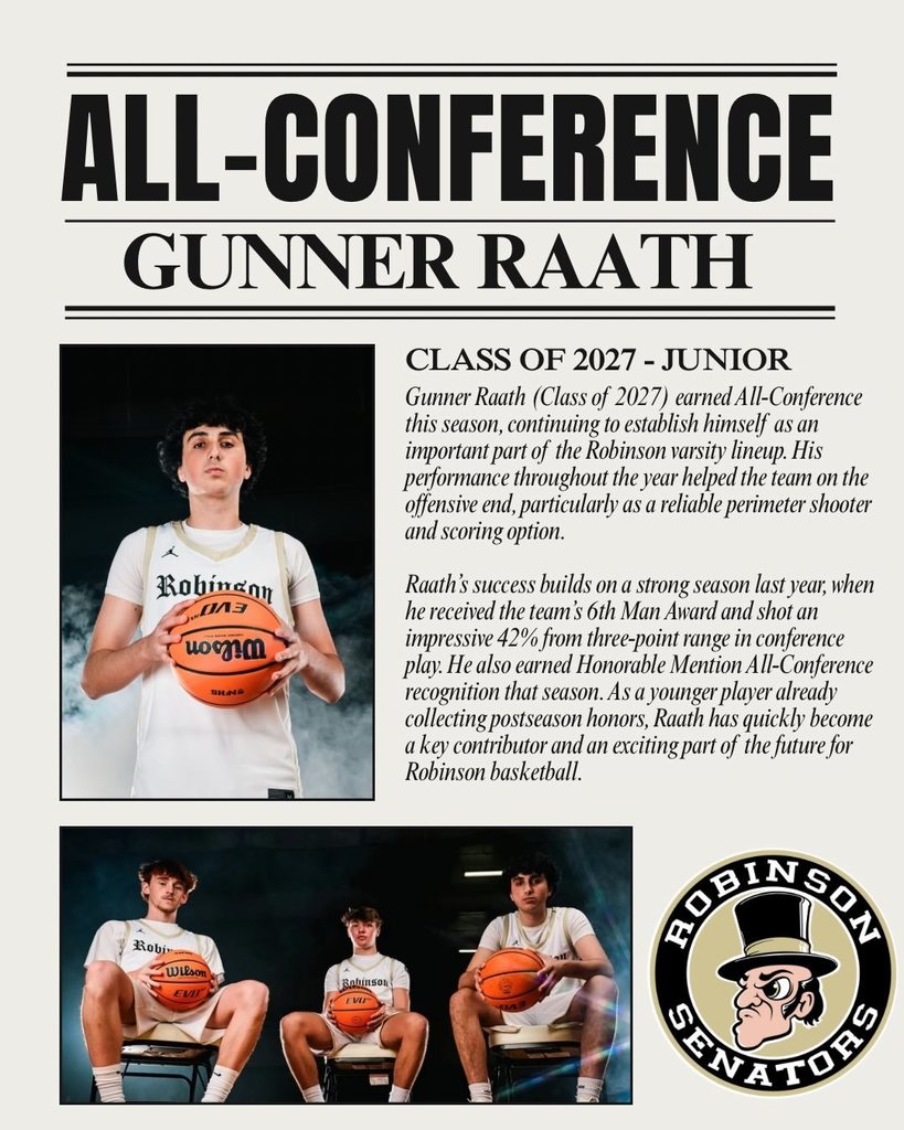 Recognition graphic featuring Robinson basketball player Gunner Raath, Class of 2027, honored as All-Conference. The design includes a portrait of Raath in uniform holding a basketball, along with text highlighting his role as a key perimeter shooter and contributor to the varsity team. A smaller group photo of three players appears at the bottom, with Raath seated on the right. The Robinson Senators logo is displayed in the corner.