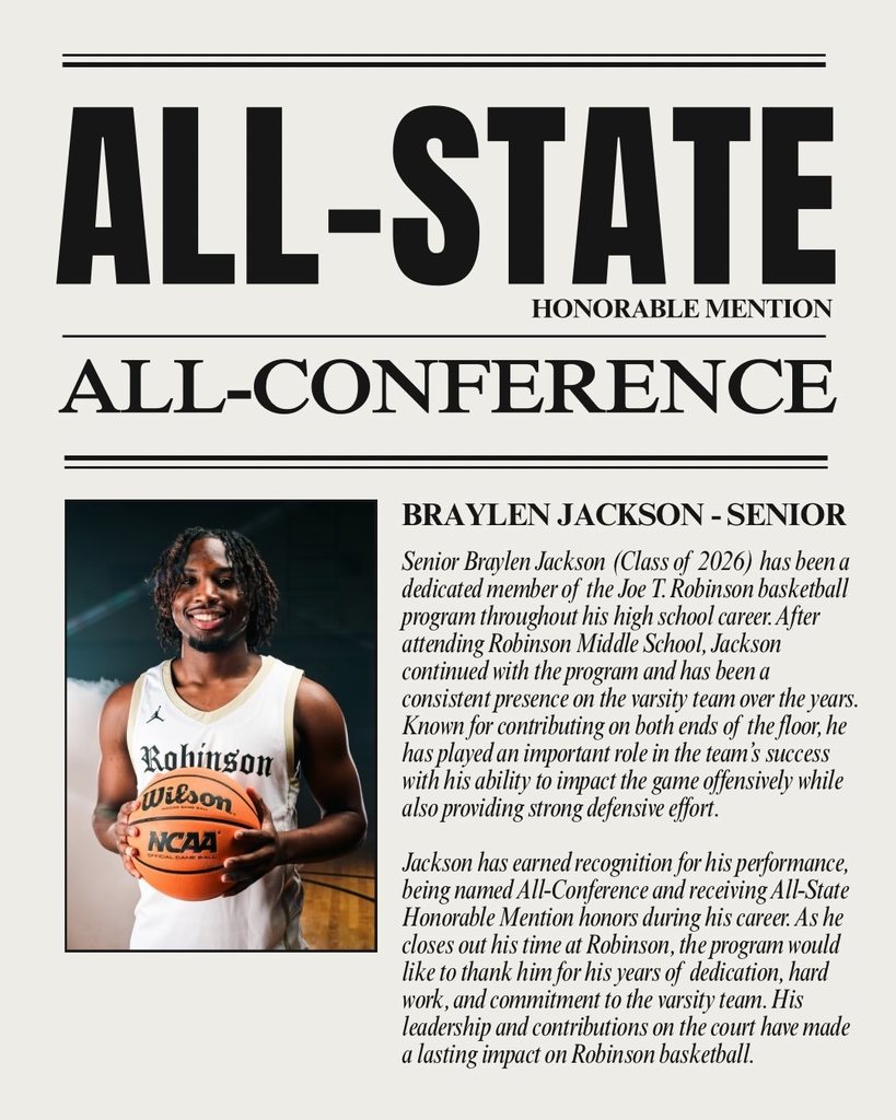 Alt text:   Recognition graphic celebrating senior Braylen Jackson, Class of 2026, for earning All‑Conference and All‑State Honorable Mention honors. The image shows Jackson holding a basketball in his Robinson uniform, with accompanying text describing his contributions on both offense and defense and his long‑term dedication to the varsity program.