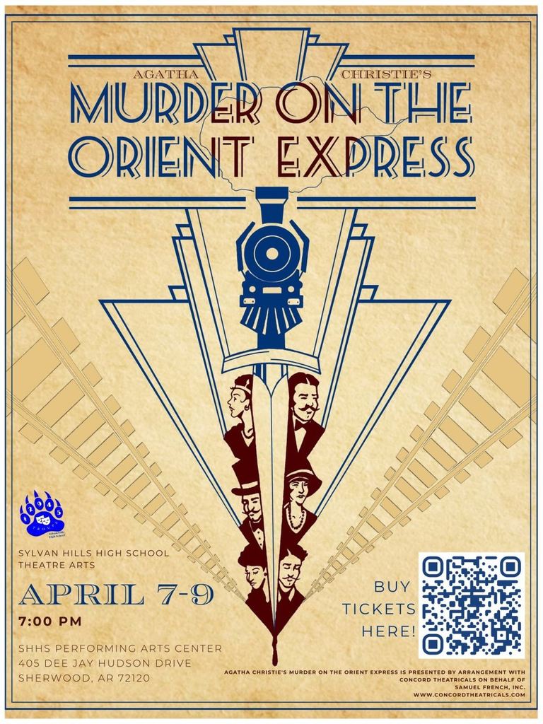 A theatrical poster for Sylvan Hills High School’s production of Agatha Christie’s Murder on the Orient Express. The design features a stylized train engine in the center with illustrated portraits of six characters emerging from the top. The background is textured tan with blue and maroon accents. Text on the poster lists the show dates as April 7–9 at 7:00 PM at the SHHS Performing Arts Center in Sherwood, Arkansas, along with a QR code for ticket purchases.