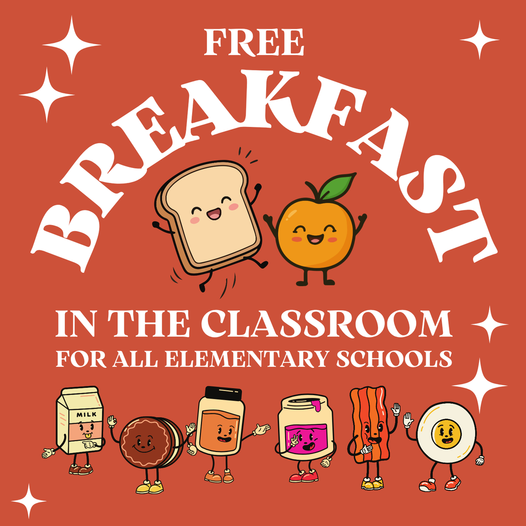    A bright red poster features smiling cartoon breakfast foods, including toast, an orange, milk, a cookie, peanut butter, jelly, bacon, and a fried egg. Large text at the top reads “Free Breakfast in the Classroom for All Elementary Schools.” The design promotes Student Nutrition’s Breakfast in the Classroom program.