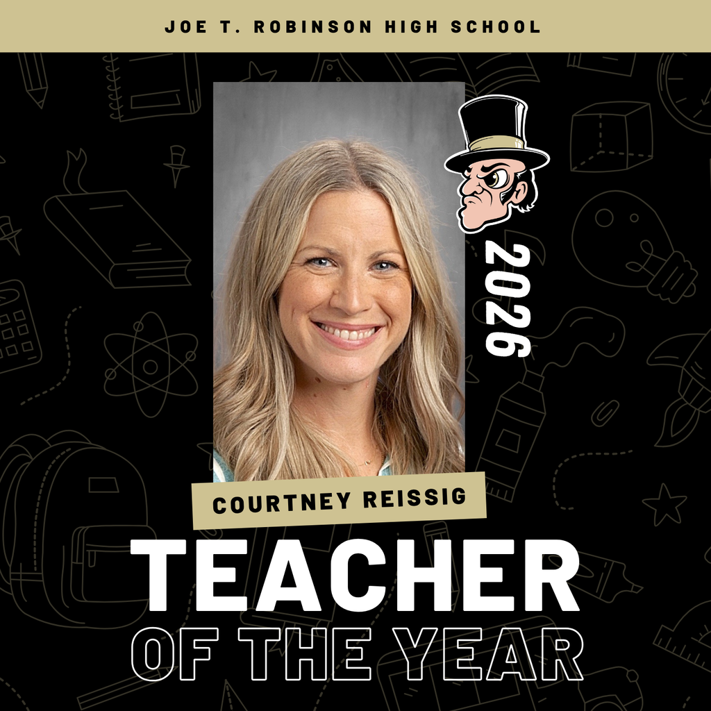 A black recognition graphic with school‑themed outlines. Center portrait shows Courtney Reissig smiling with long blonde hair. Text reads: “Joe T. Robinson High School,” “Courtney Reissig,” “Teacher of the Year,” and “2026,” with a Senators mascot.