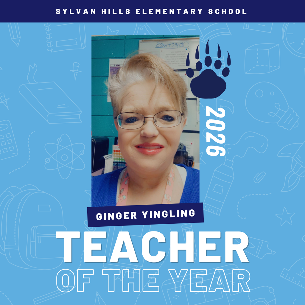 A blue recognition graphic with school‑themed illustrations. Center portrait shows Ginger Yingling smiling and wearing glasses. Text reads: “Sylvan Hills Elementary School,” “Ginger Yingling,” “Teacher of the Year,” and “2026,” with a bear paw graphic.
