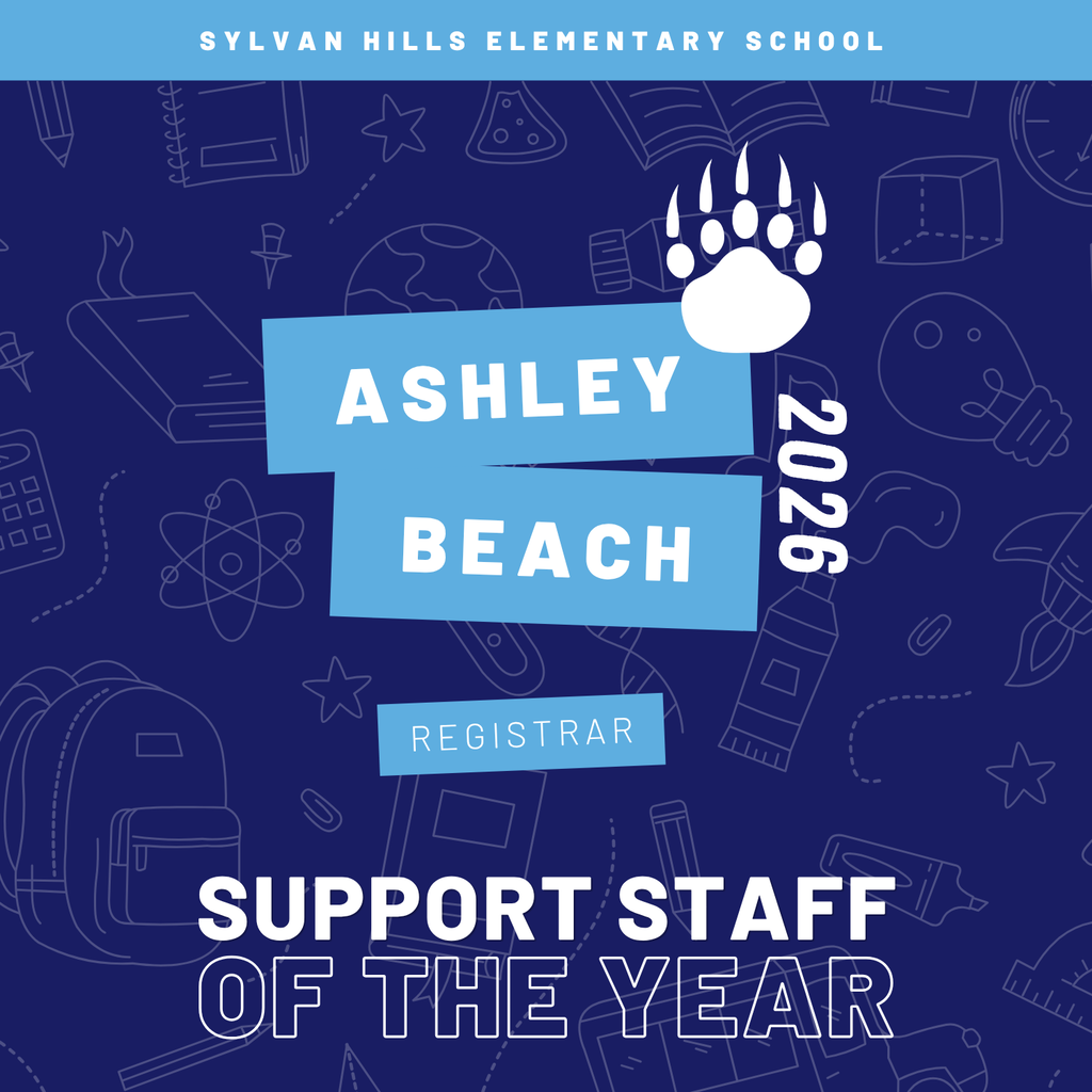 A dark blue recognition graphic with school‑related icons. Text reads: “Sylvan Hills Elementary School,” “Ashley Beach — Registrar,” “Support Staff of the Year,” and “2026,” with a bear paw mascot.