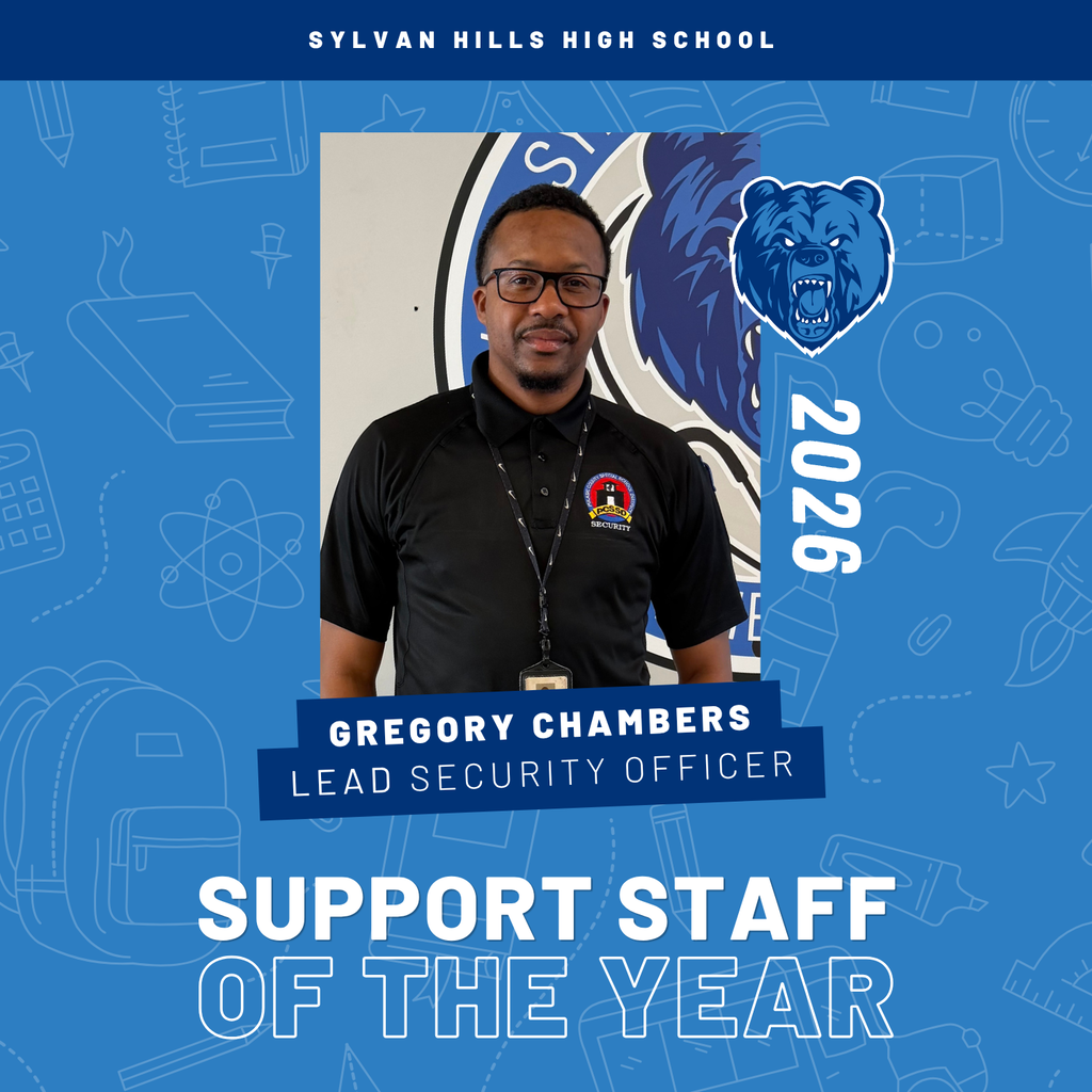 A blue recognition graphic with school‑related line art. Center photo shows Gregory Chambers standing in front of a wall with a bear logo. Text reads: “Sylvan Hills High School,” “Gregory Chambers — Lead Security Officer,” “Support Staff of the Year,” and “2026,” with a bear mascot.