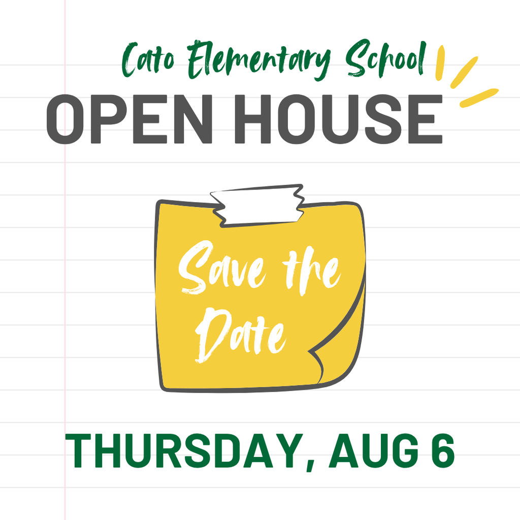 A stylized sticky note says, "Save the Date" for Cato Elementary School's Open House on Thursday, August 6
