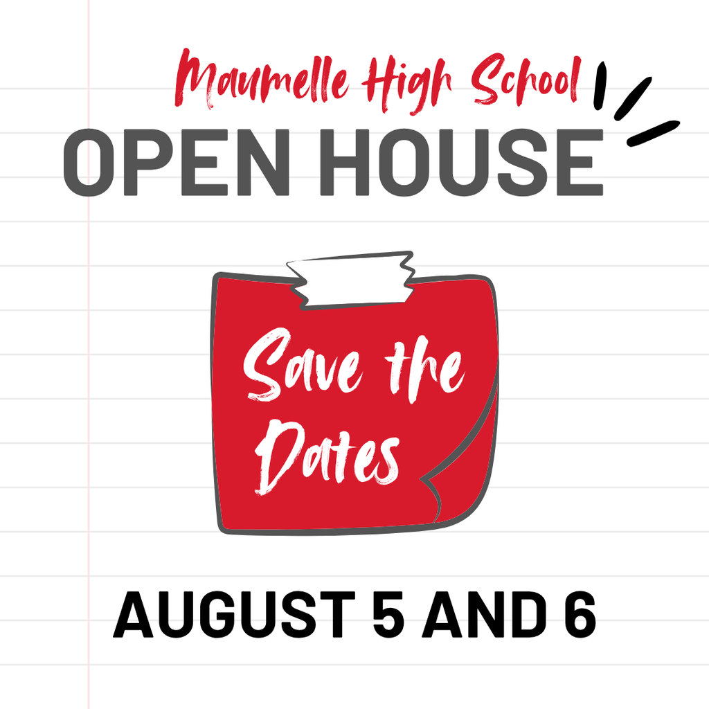 A stylized sticky note says, "Save the Dates" for Maumelle High School's Open House on Thursday, August 5 and 6