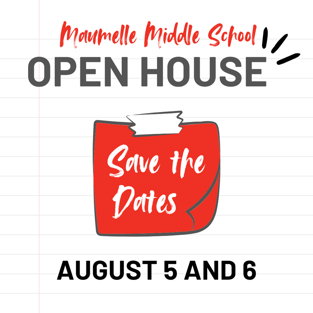 A stylized sticky note says, "Save the Dates" for Maumelle Middle School's Open House on Thursday, August 5 and 6