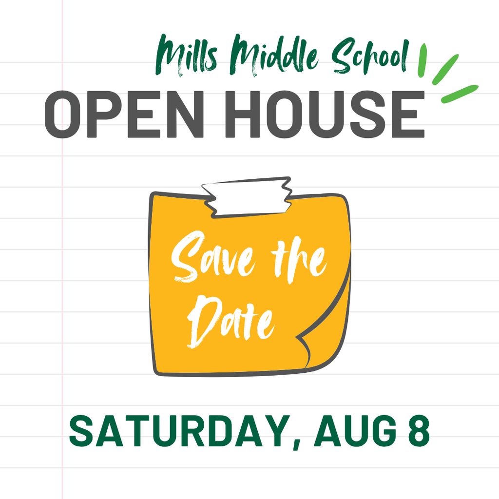 A stylized sticky note says, "Save the Date" for Mills Middle School's Open House on Saturday, August 8.