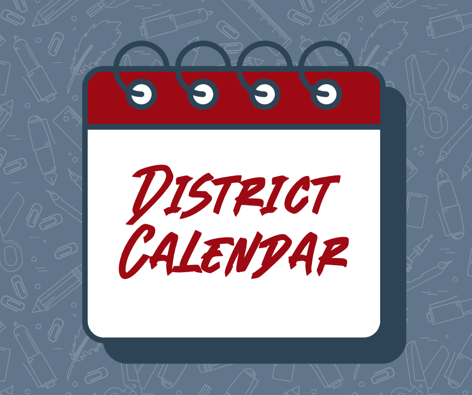 A graphic for the district calendar