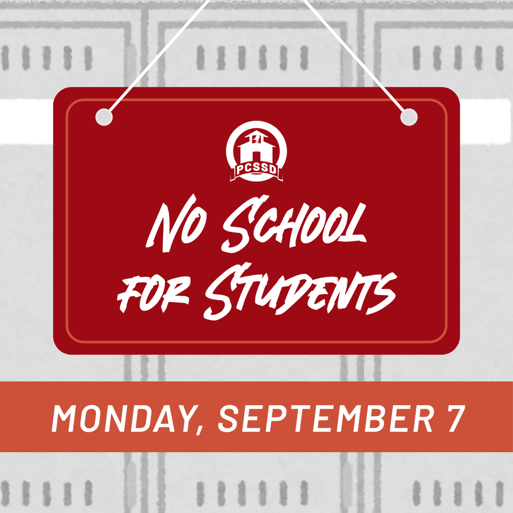 A cartoon sign says "no school for students Monday, September 7" with the PCSSD logo
