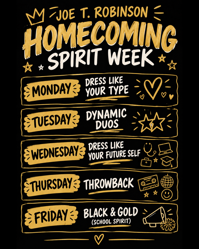 This UPDATED graphic features a black background with gold and white text announcing "Joe T. Robinson Homecoming Spirit Week." The image outlines the daily dress-up themes from Monday through Friday: Dress Like Your Type, Dynamic Duos, Dress Like Your Future Self, Throwback, and Black & Gold (School Spirit).