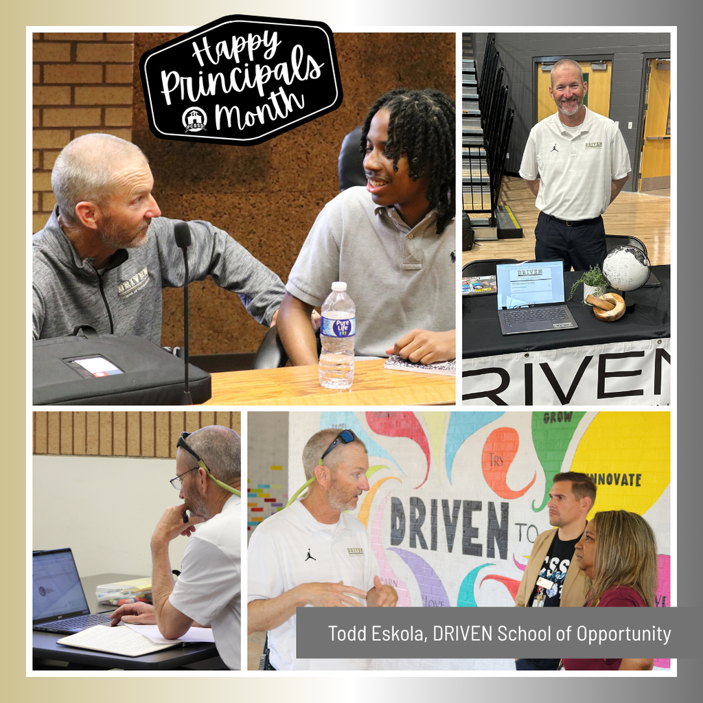 A collage image of Todd Eskola, Principal of DRIVEN School of Opportunity, that says "Happy Principals Month" with the PCSSD logo.