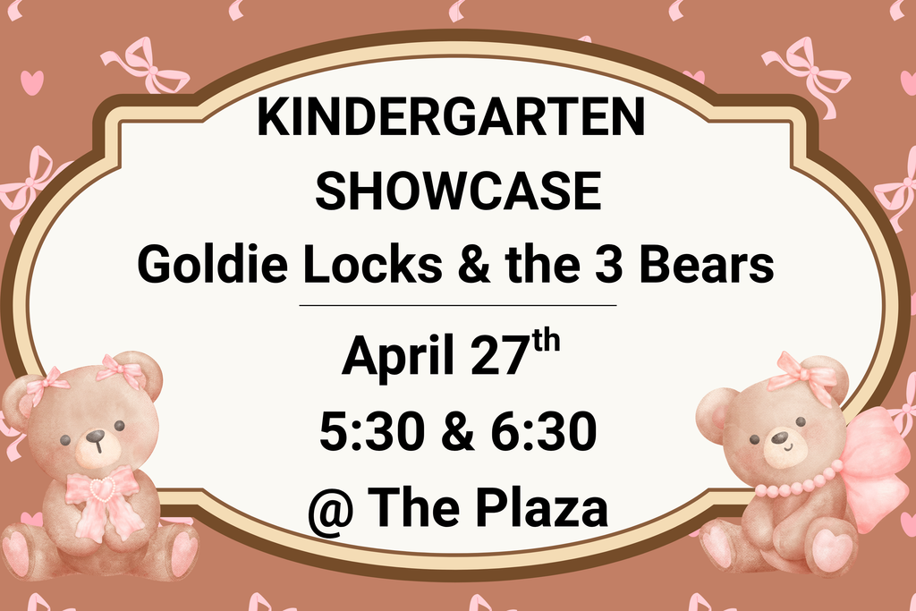 Kindergarten Showcase April 27th 5:30 & 6:30pm