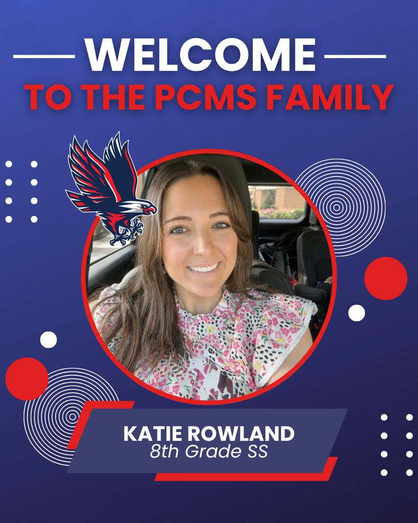 A blue poster welcomes Katie Rowland to the PCMS family. She sits in a car, smiling. The poster has a circle around her with a bird logo.