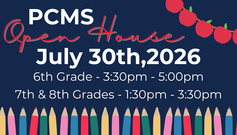 A poster advertises "PCMS Open House" on July 30, 2026, with schedule details. Colorful pencils are in the bottom.