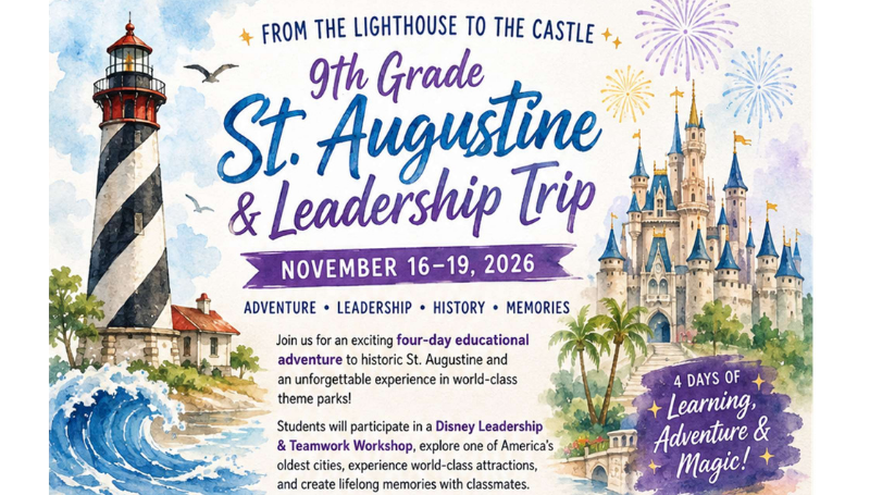 A flyer for the 9th Grade St. Augustine and Leadership Trip from November 16-19, 2026. Features a lighthouse, castle, and fireworks.